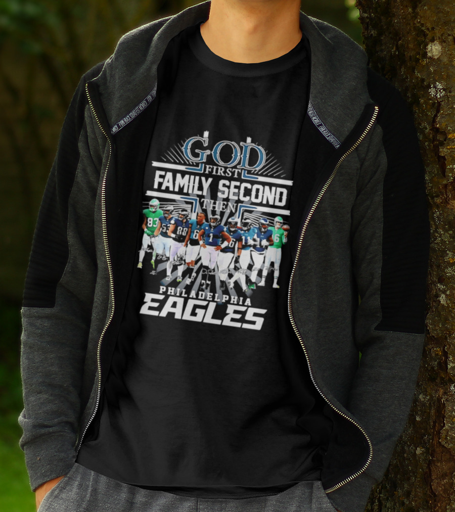 God First Family Second Then Philadelphia Eagles Player Signatures T-Shirt