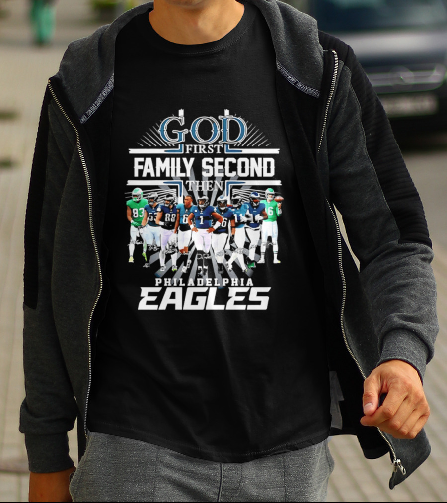 God First Family Second Then Philadelphia Eagles Player Signatures T-Shirt