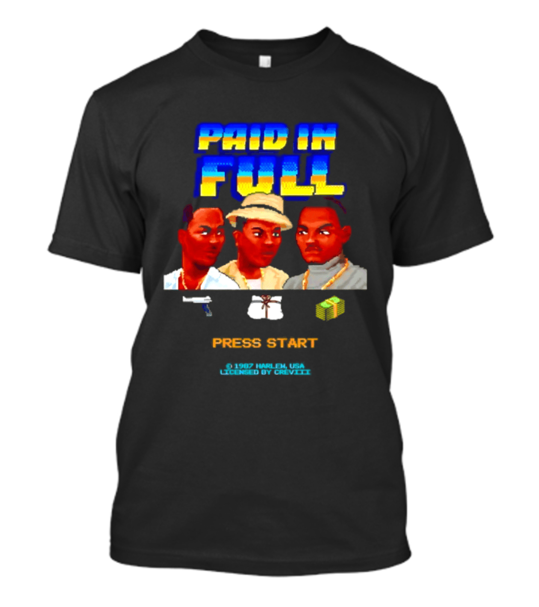 Paid In Full Press Start 1987 Harlem USA Three Figures With Hat Necklace And Gun T-Shirt
