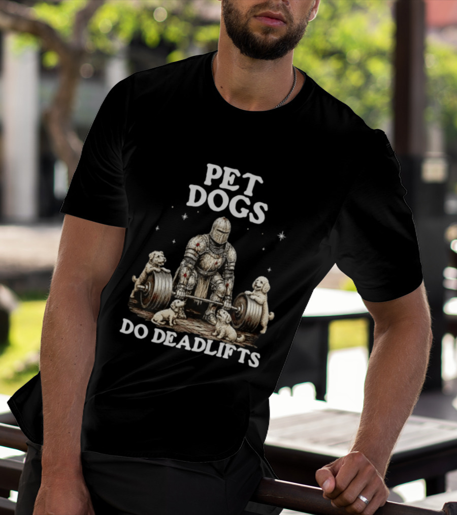Pet Dogs Do Deadlifts Weightlifting Knight With Puppies T-Shirt