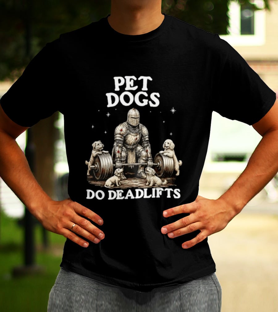 Pet Dogs Do Deadlifts Weightlifting Knight With Puppies T-Shirt