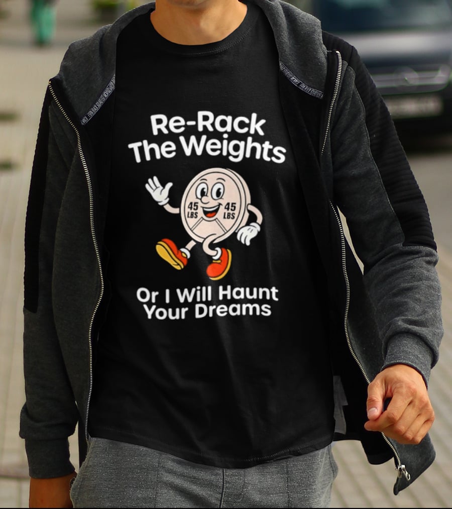 Re Rack The Weights Cartoon Character Warning To Gym Goers T-Shirt