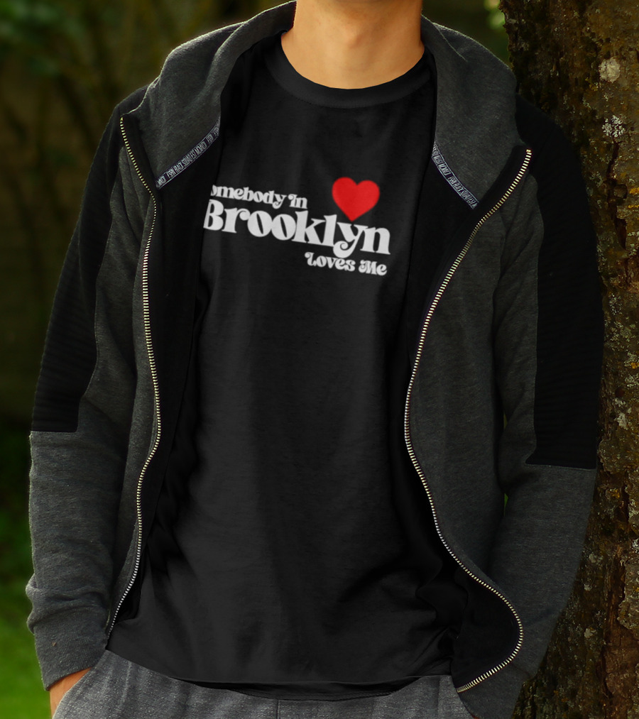 Somebody In Brooklyn Loves Me Heart T-Shirt