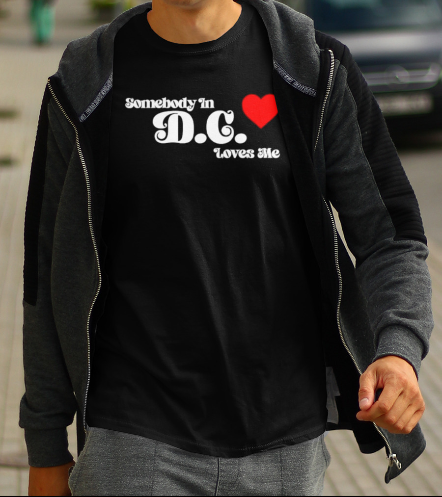 Somebody In D.C. Loves Me Heart T-Shirt