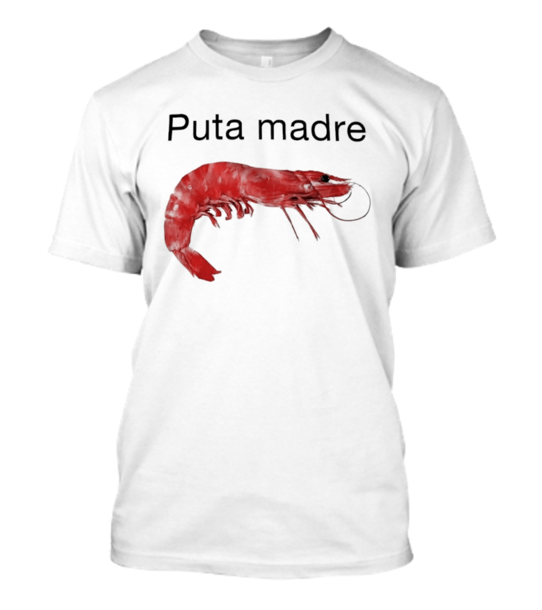 Puta Madre Red Shrimp T-Shirt