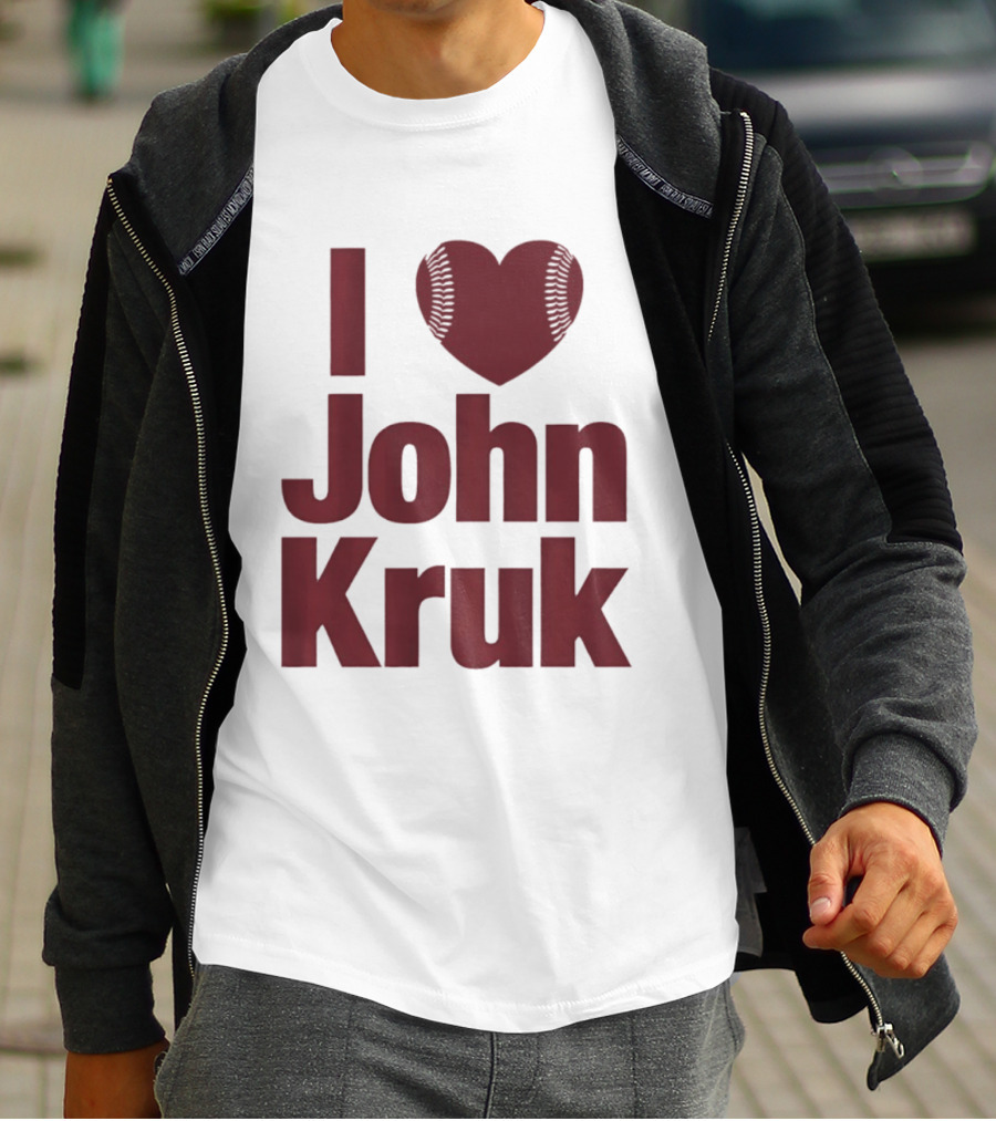 Philadelphia Phillies I Love John Kruk Baseball T-Shirt