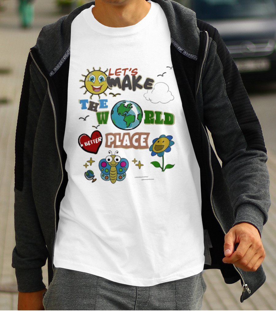 Let's Make The World A Better Place Earth Day Sun Heart Butterfly Flower T-Shirt
