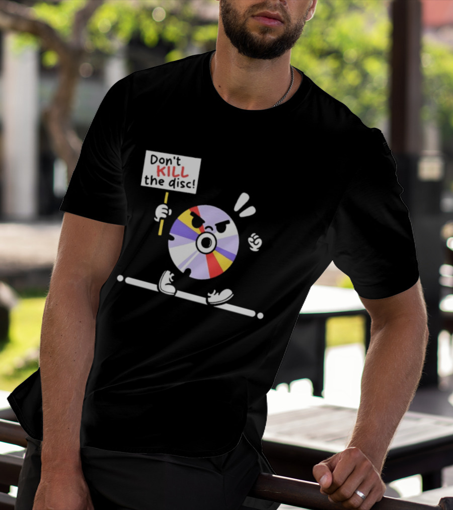 Don't Kill The Disc CD Tech Music Media Protest Cartoon T-Shirt