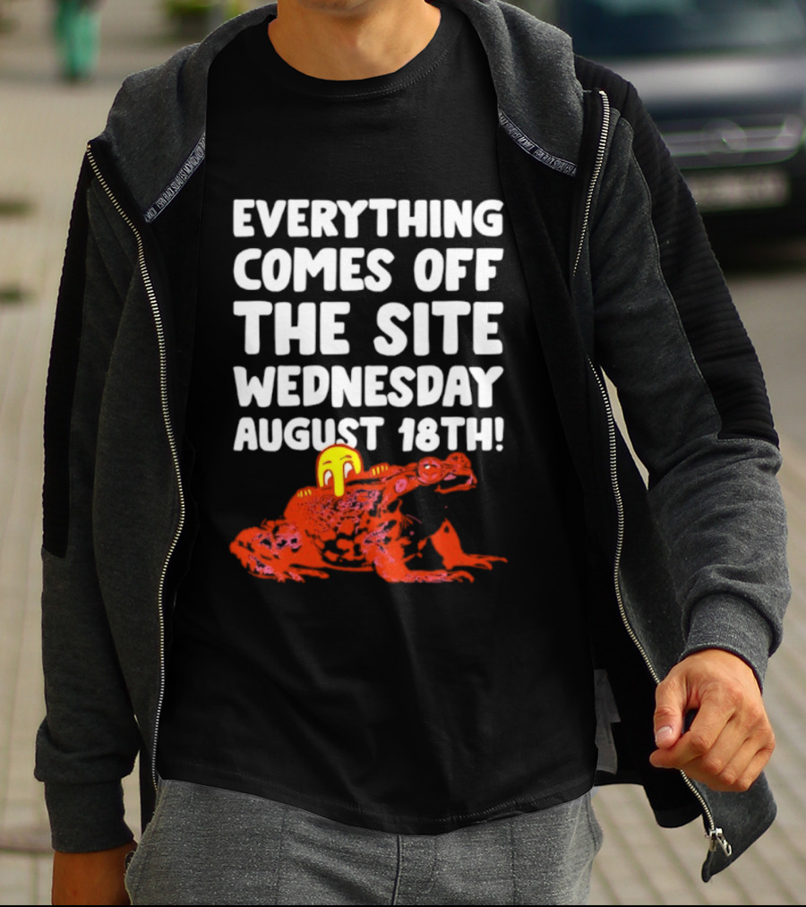 Everything Comes Off The Site Wednesday August 18th Frog T-Shirt
