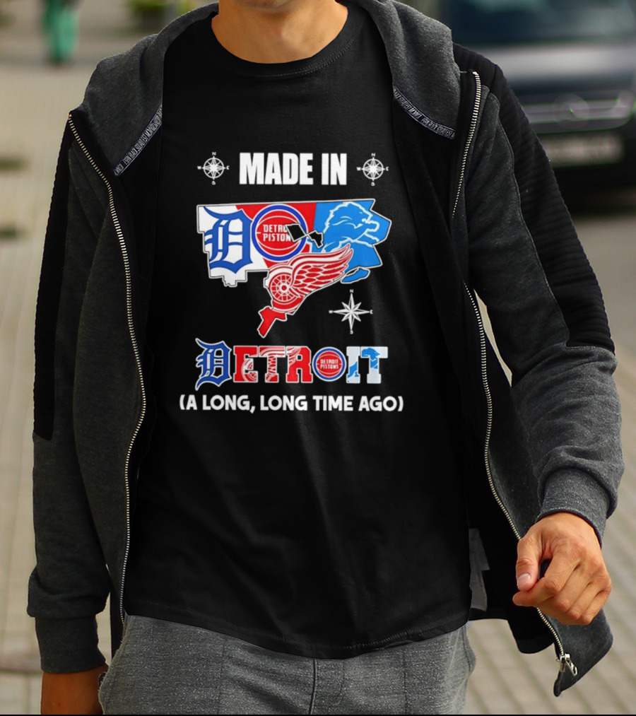 Made In Detroit Lions Pistons Red Wings Map A Long Long Time Ago T-Shirt