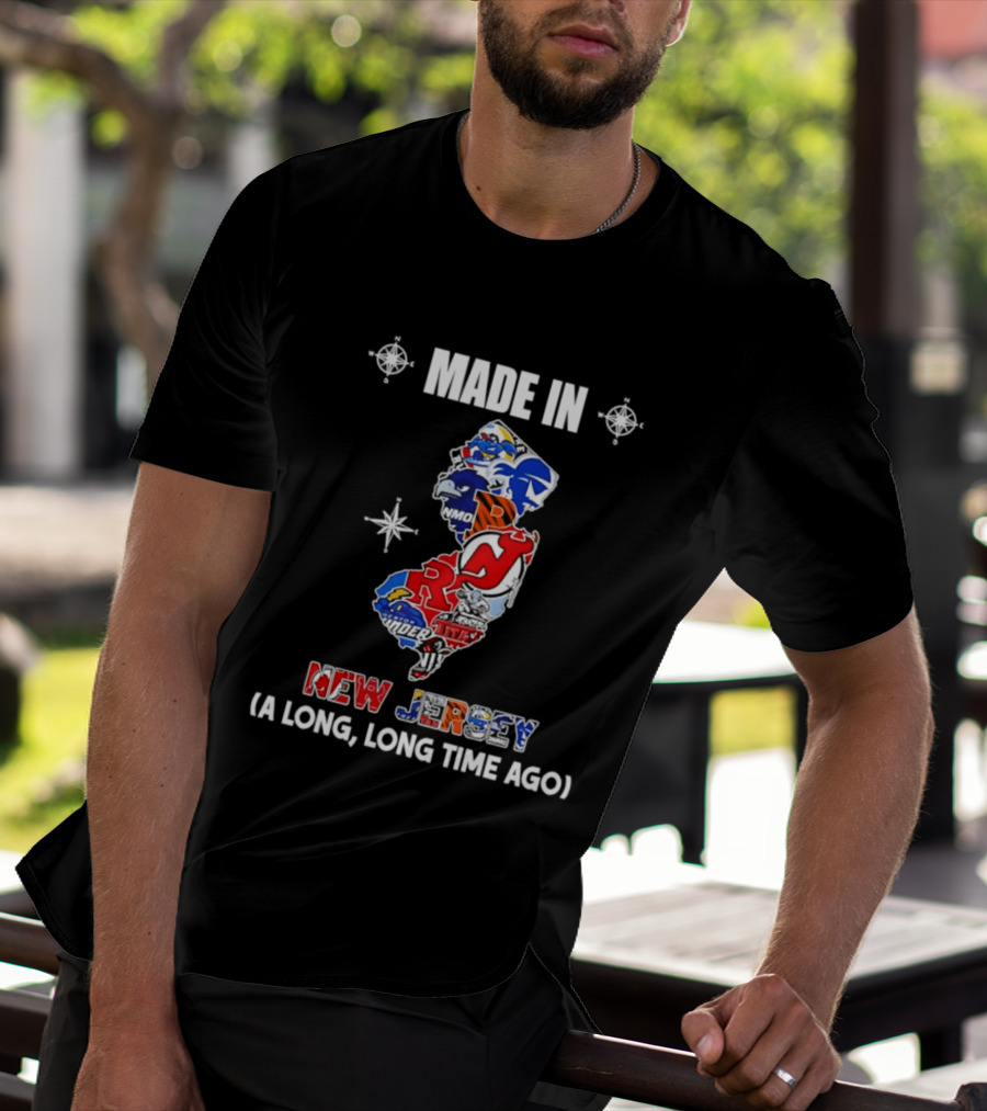 Made In New Jersey State Sports And College Team Logos Map A Long Long Time Ago T-Shirt