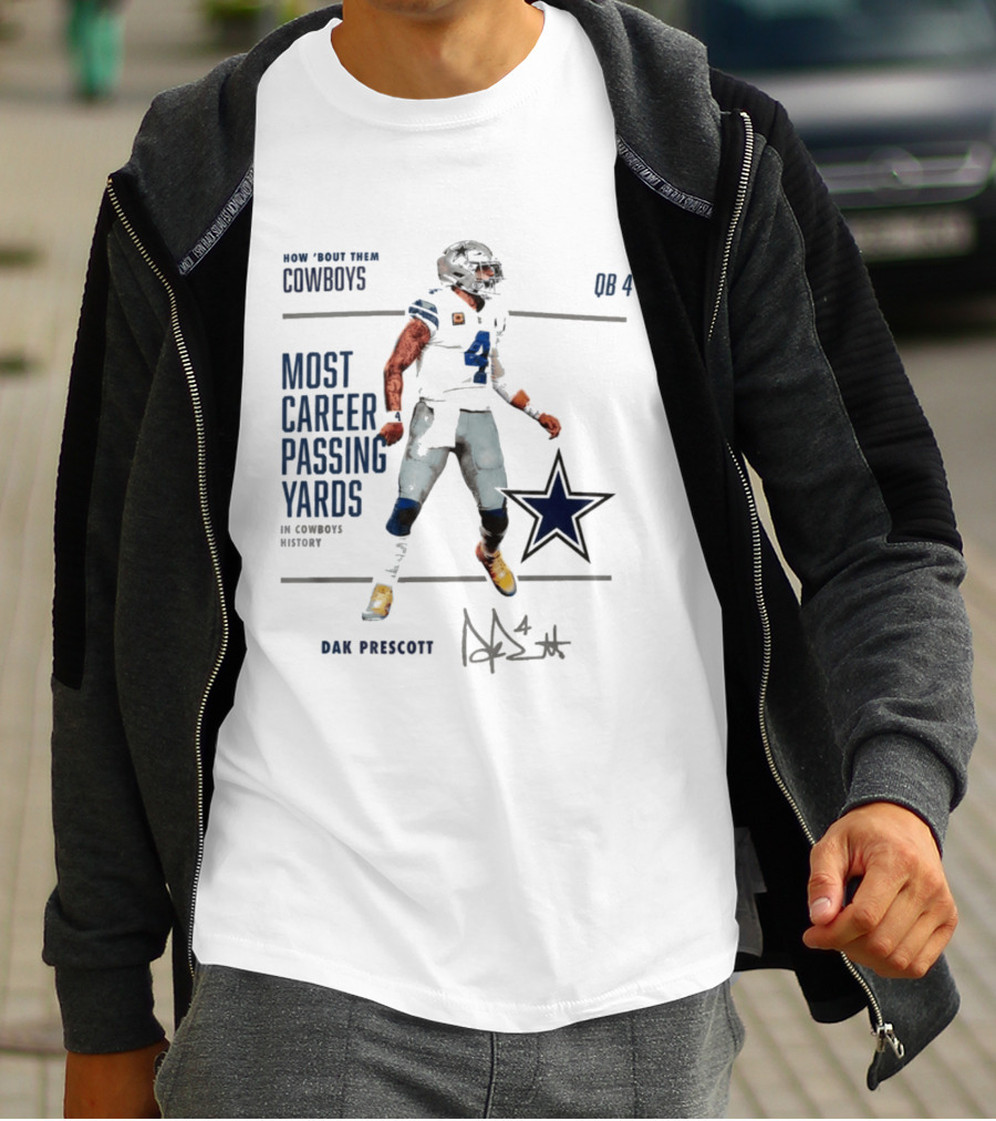 How Bout Them Cowboys Dak Prescott Most Career Passing Yards QB 4 Cowboys History T-Shirt