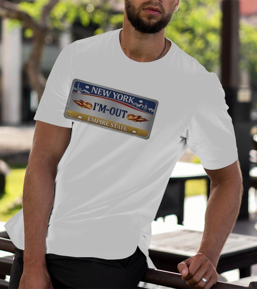 New York I'm Out Empire State License Plate Statue Of Liberty Flames T-Shirt