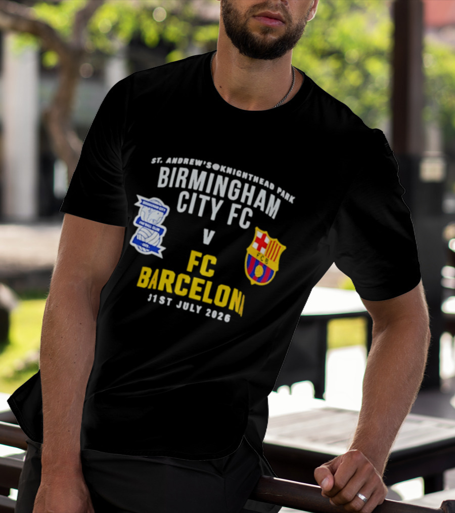 St. Andrew's Knighthead Park Birmingham City FC Vs FC Barcelona 31st July 2026 T-Shirt