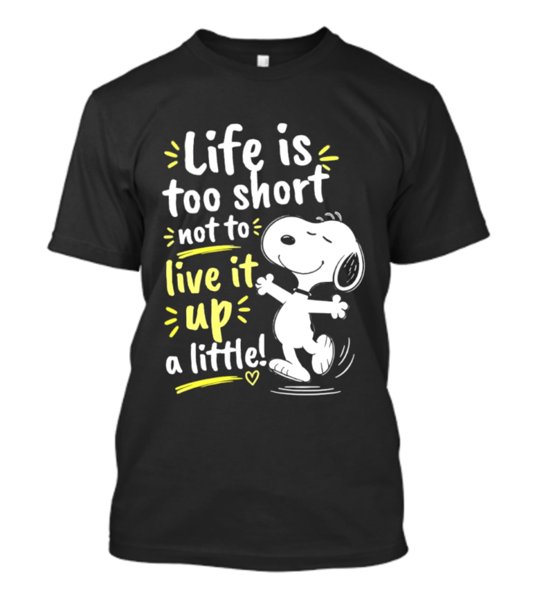 Snoopy Life Is Too Short Live It Up A Little Peanuts Cartoon T-Shirt
