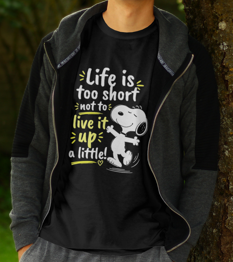 Snoopy Life Is Too Short Live It Up A Little Peanuts Cartoon T-Shirt