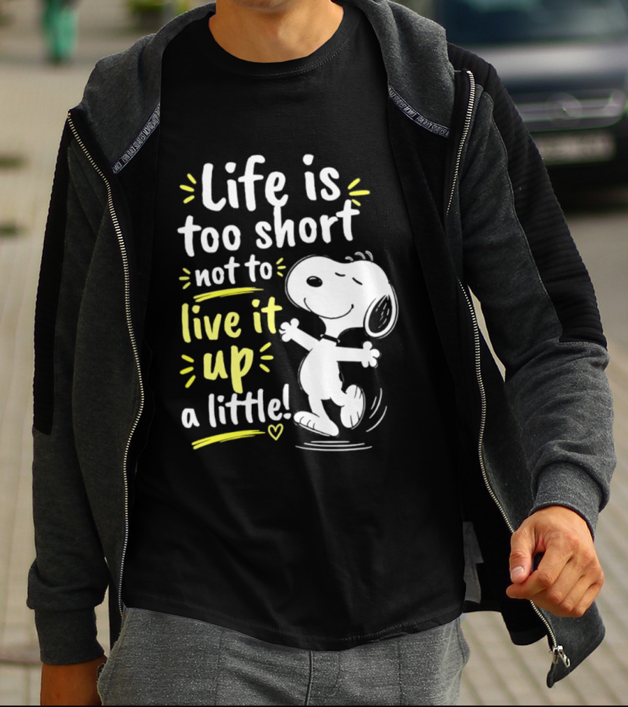 Snoopy Life Is Too Short Live It Up A Little Peanuts Cartoon T-Shirt