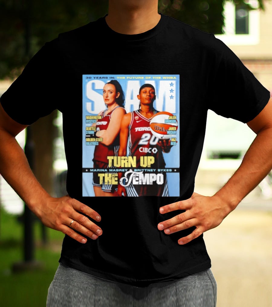 Slam 30 Years WNBA Future Marina Mabrey Brittney Sykes Turn Up Toronto Tempo T-Shirt