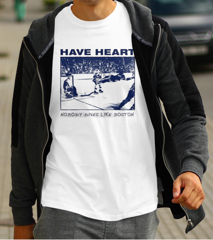 Have Heart Hockey Dive Iconic Boston Moment T-Shirt