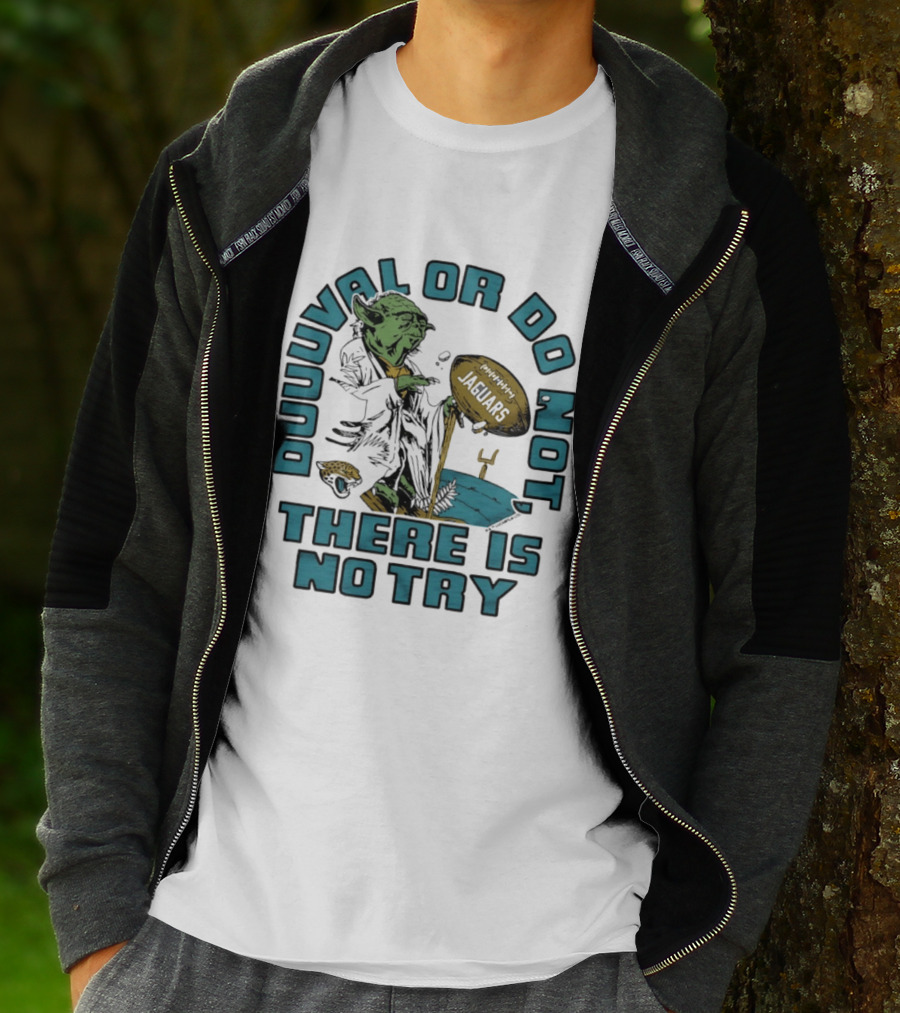Duuuval Or Do Not There Is No Try Yoda Jacksonville Jaguars T-Shirt