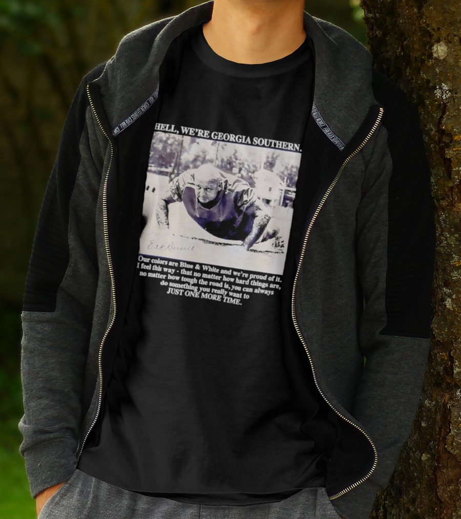 Hell We're Georgia Southern Erk Russell Just One More Time T-Shirt