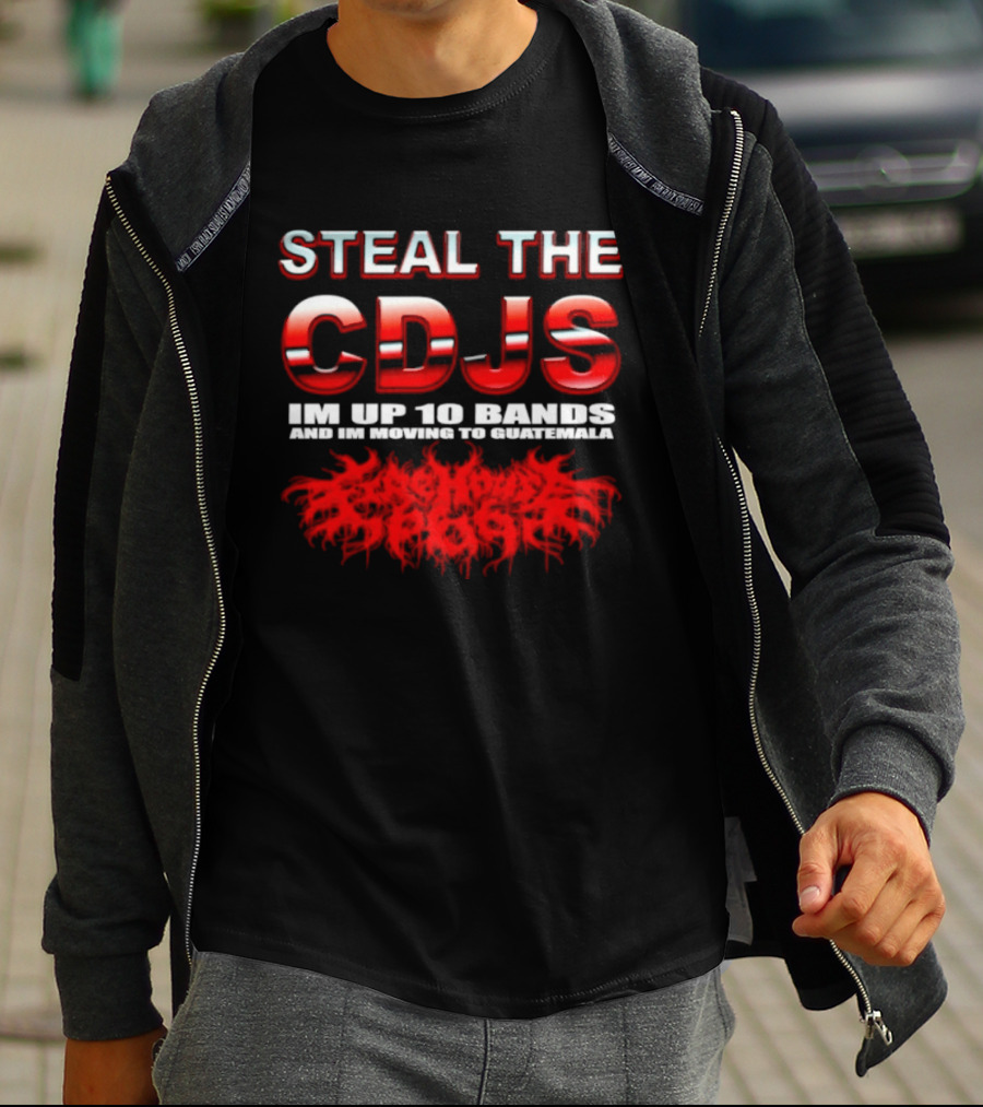 Steal The Cdjs Im Up 10 Bands Moving To Guatemala Red T-Shirt