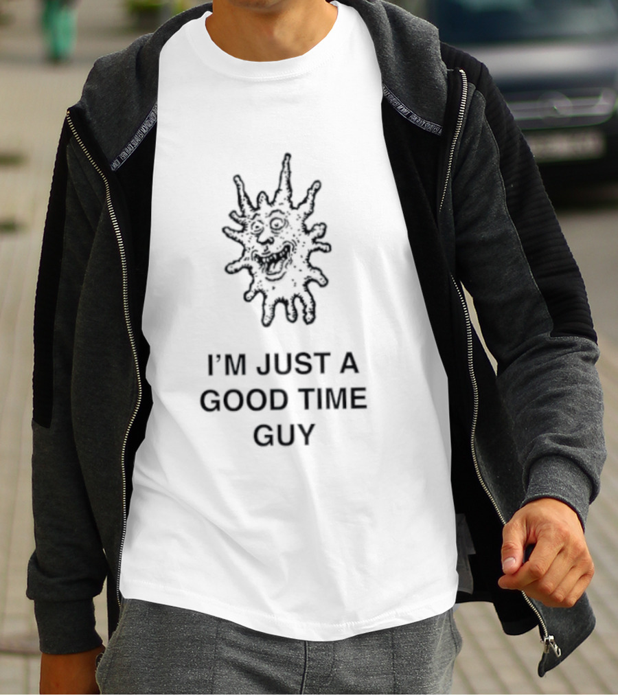 I'm Just A Good Time Guy Funny Splatter Face T-Shirt