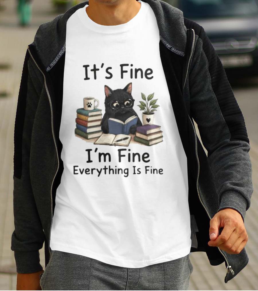 Black Cat Reading Books It's Fine I'm Fine Everything Is Fine Coffee Plant T-Shirt