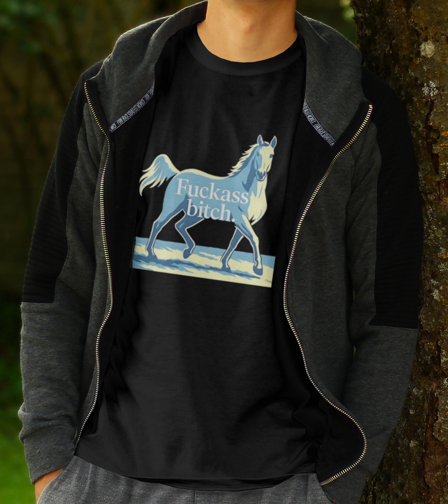 Fuckass Bitch Horse Sarcastic Equine T-Shirt