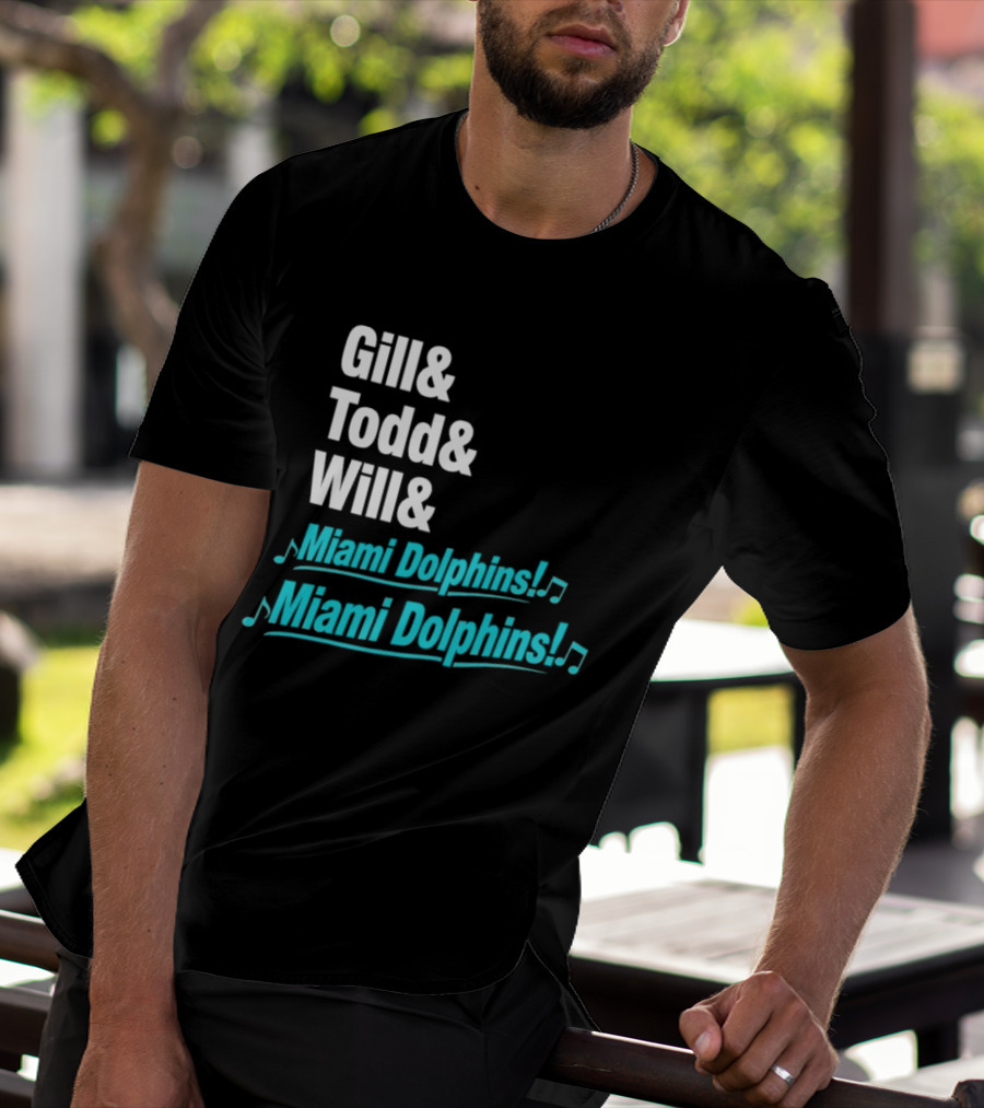 Gill Todd Will Miami Dolphins Team Chant T-Shirt