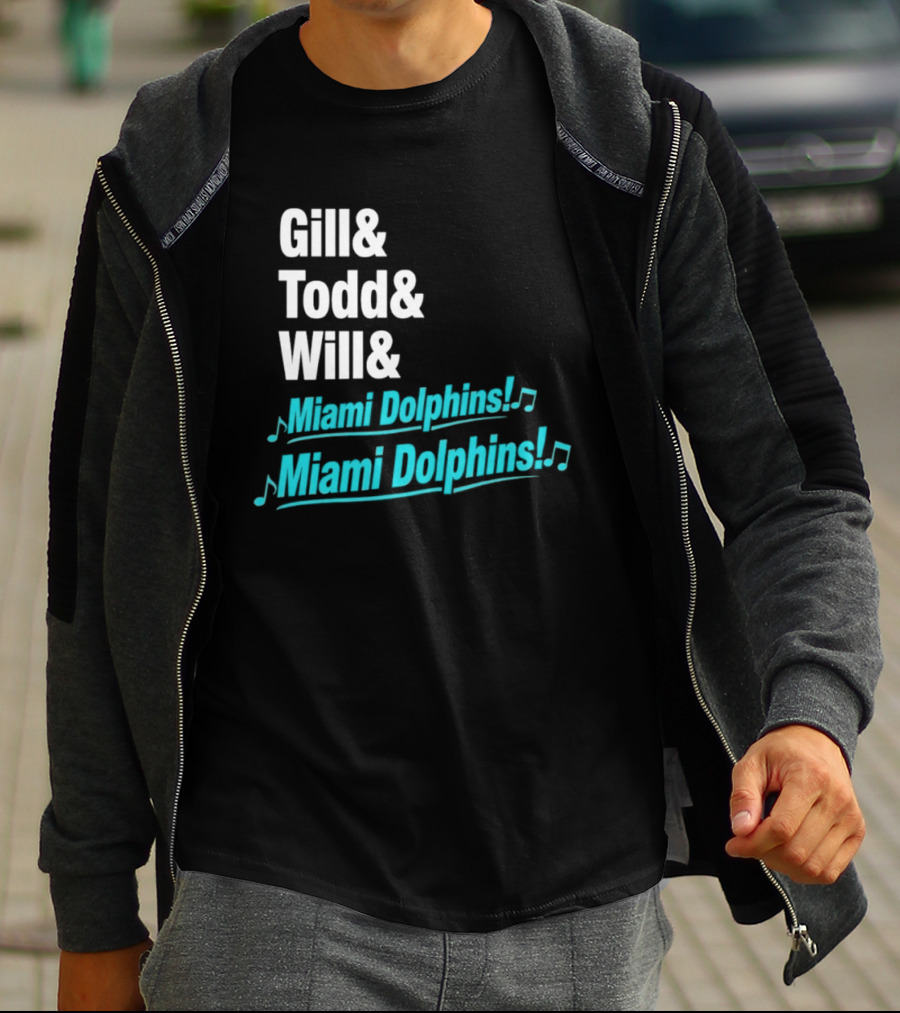 Gill Todd Will Miami Dolphins Team Chant T-Shirt