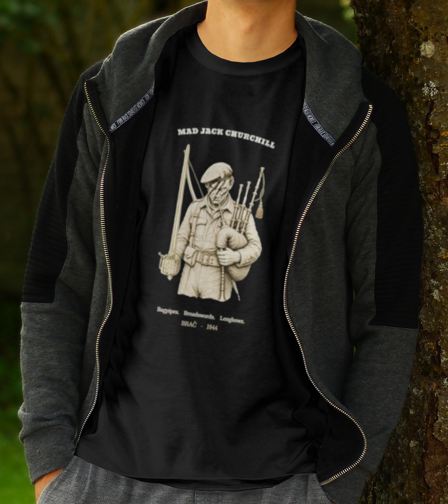 Mad Jack Churchill Bagpipes Broadswords Longbows Brač 1944 WWII Legendary Figure T-Shirt