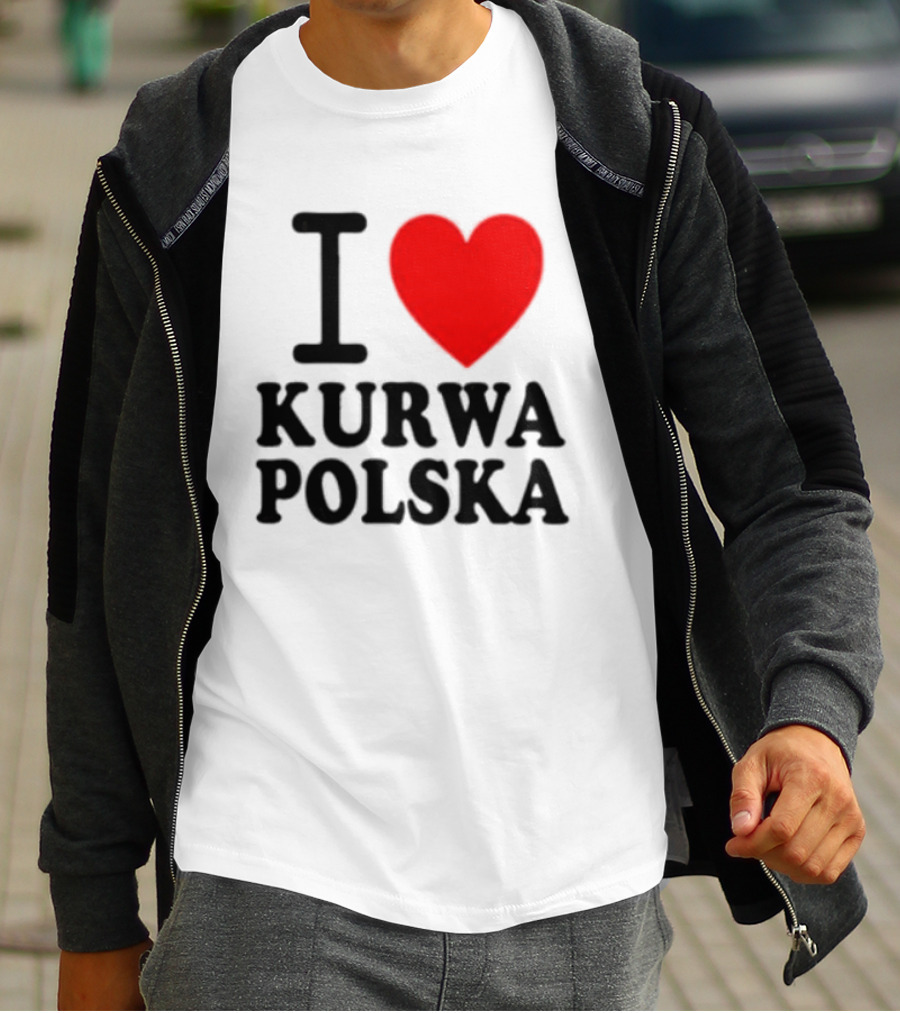 I Love Heart Kurwa Polska Poland Polish Slang T-Shirt