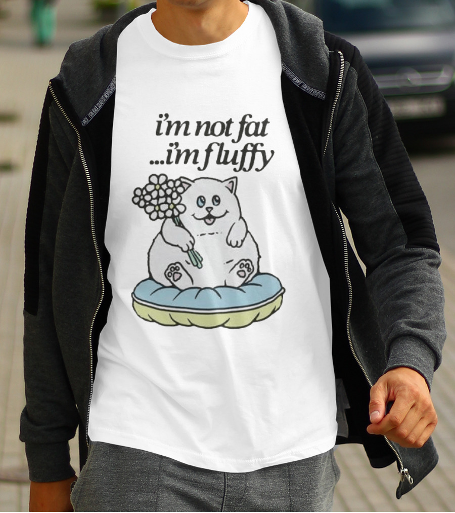 I'm Not Fat I'm Fluffy Cat Holding Flowers On Cushion T-Shirt