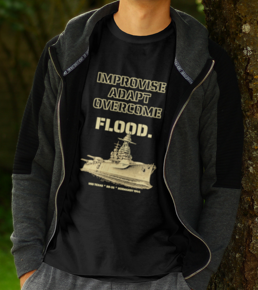 Improvise Adapt Overcome USS Texas BB 35 Flood Normandy 1944 T-Shirt