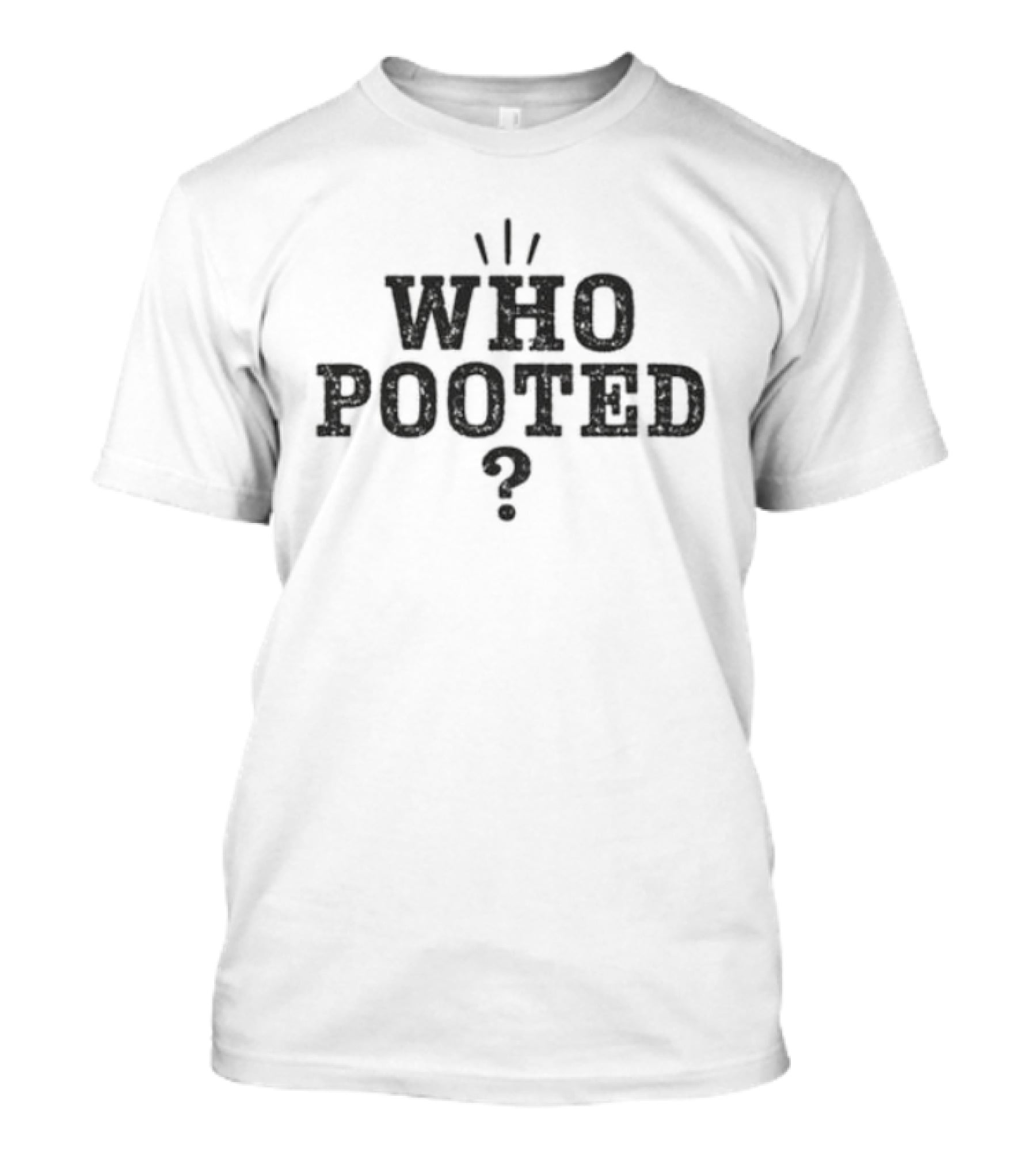 Who Pooted Humor Fart Joke Question Marks T-Shirt