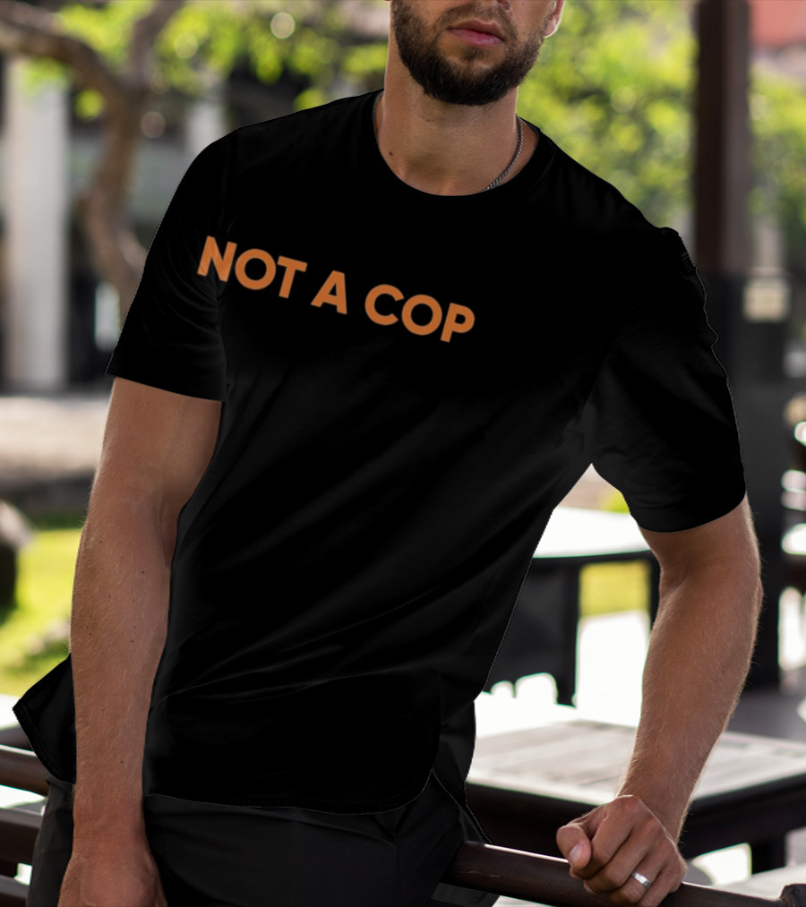 Dexerto Not A Cop Text Bold Design Orange Letters T-Shirt