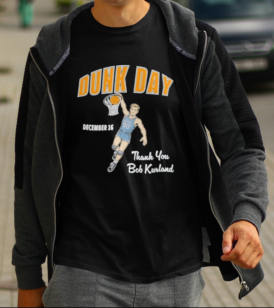 Dunk Day December 16 Thank You Bob Kurland Basketball Aggies 90 T-Shirt