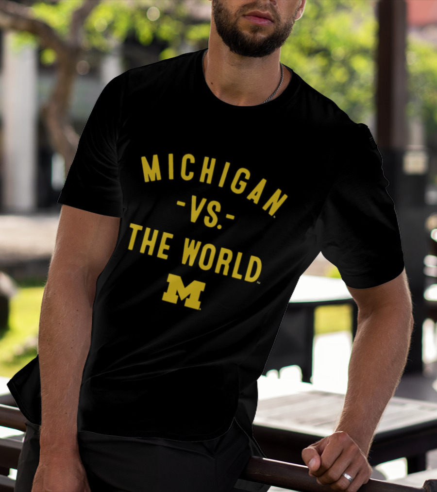 Michigan Wolverines Vs The World NCAA 2026 Season T-Shirt