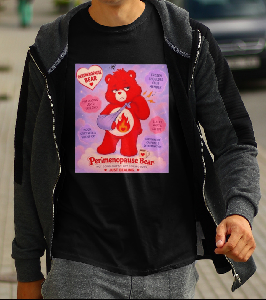 Perimenopause Bear Mood Spicy Hot Flashes Inferno Frozen Shoulder Club Member T-Shirt