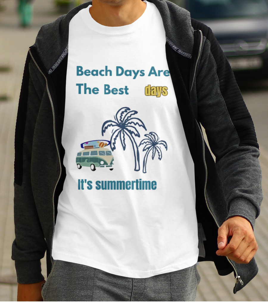 Beach Days Are The Best Days It's Summertime Palm Trees Surf Van T-Shirt