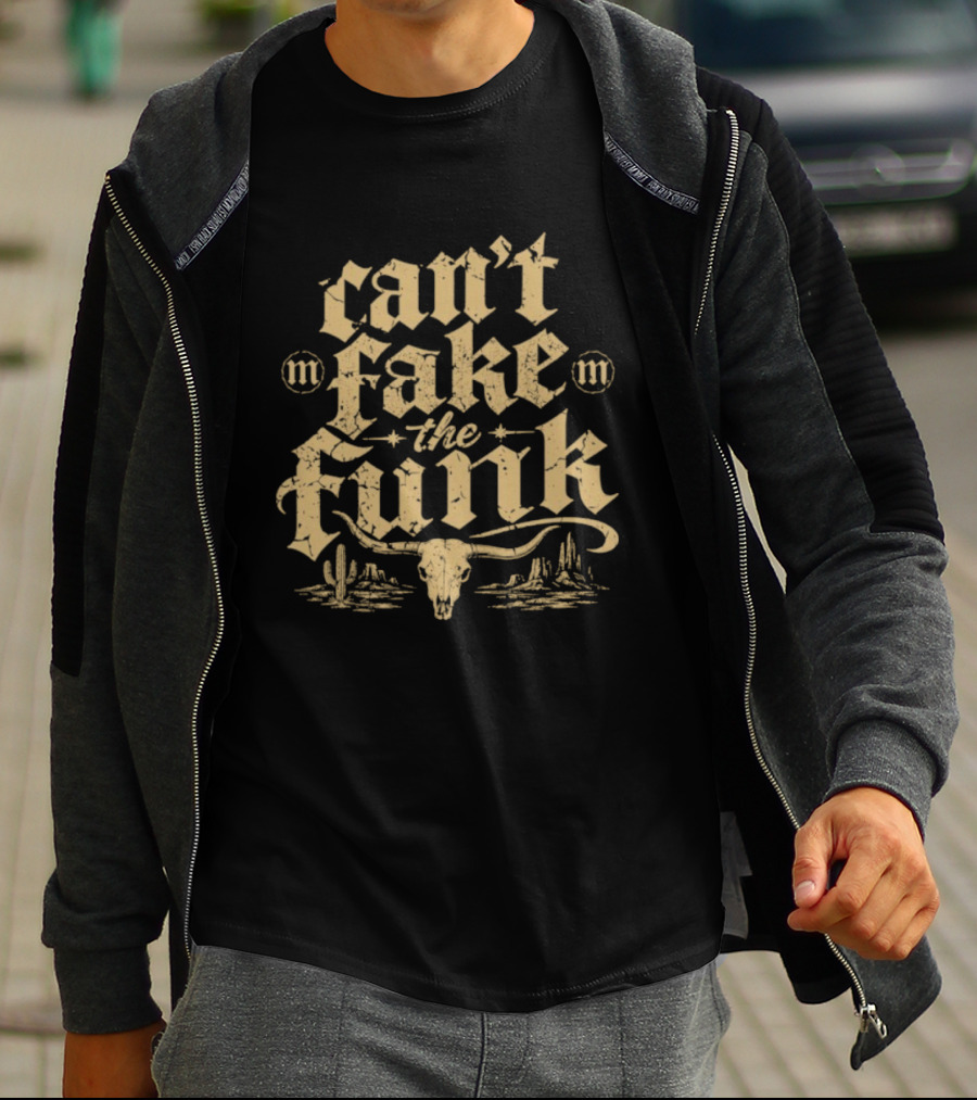 Can't Fake The Funk Western Cow Skull Cactus Desert Scene T-Shirt