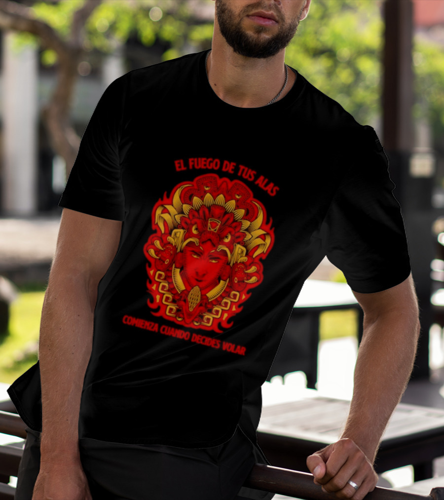 El Fuego De Tus Alas Comienza Cuando Decides Volar Aztec T-Shirt
