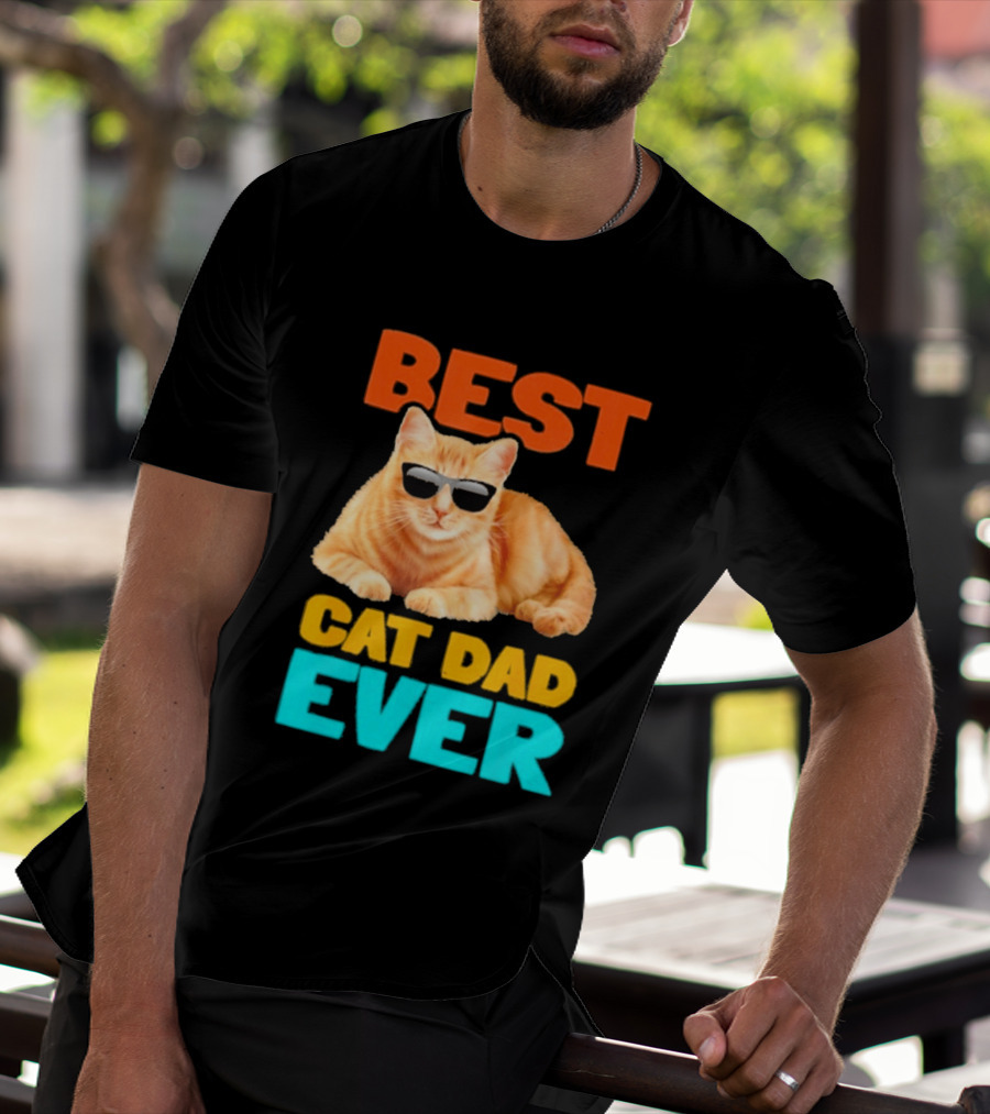 Best Cat Dad Ever Tabby Owner Birthday Fathers Day T-Shirt