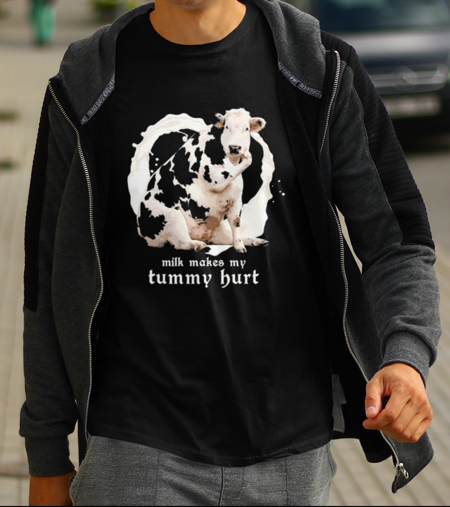Milk Makes My Tummy Hurt Cow Lactose Intolerant T-Shirt