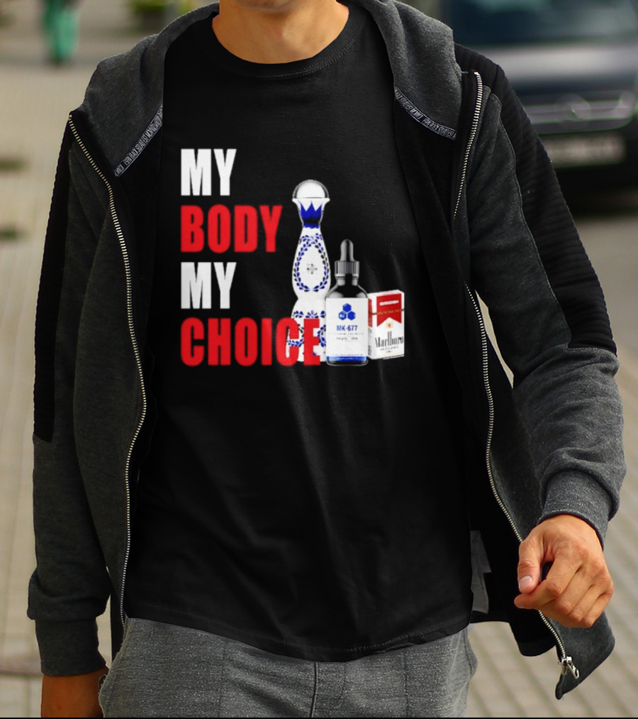 My Body My Choice Tequila MK 677 Marlboro T-Shirt
