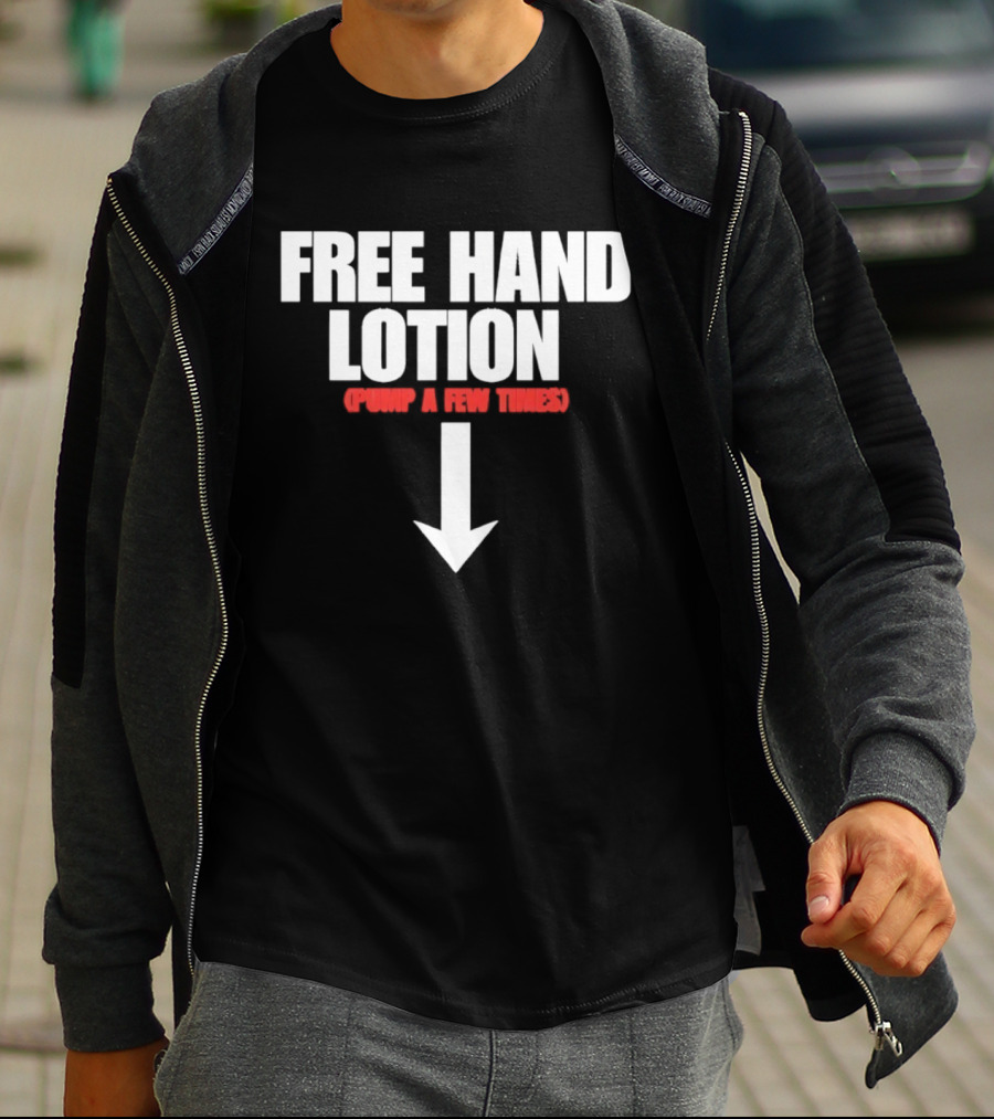 Free Hand Lotion Pump A Few Times Arrow T-Shirt
