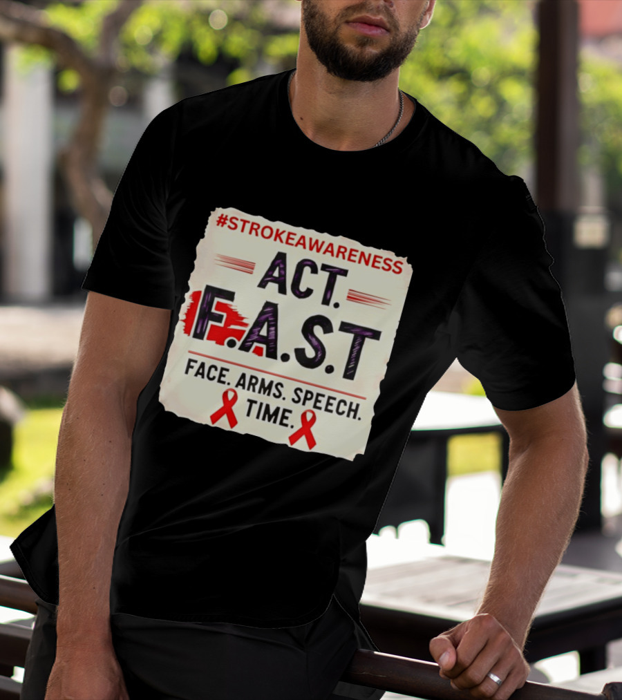 #StrokeAwareness Act F.A.S.T Face Arms Speech Time Red Ribbon T-Shirt