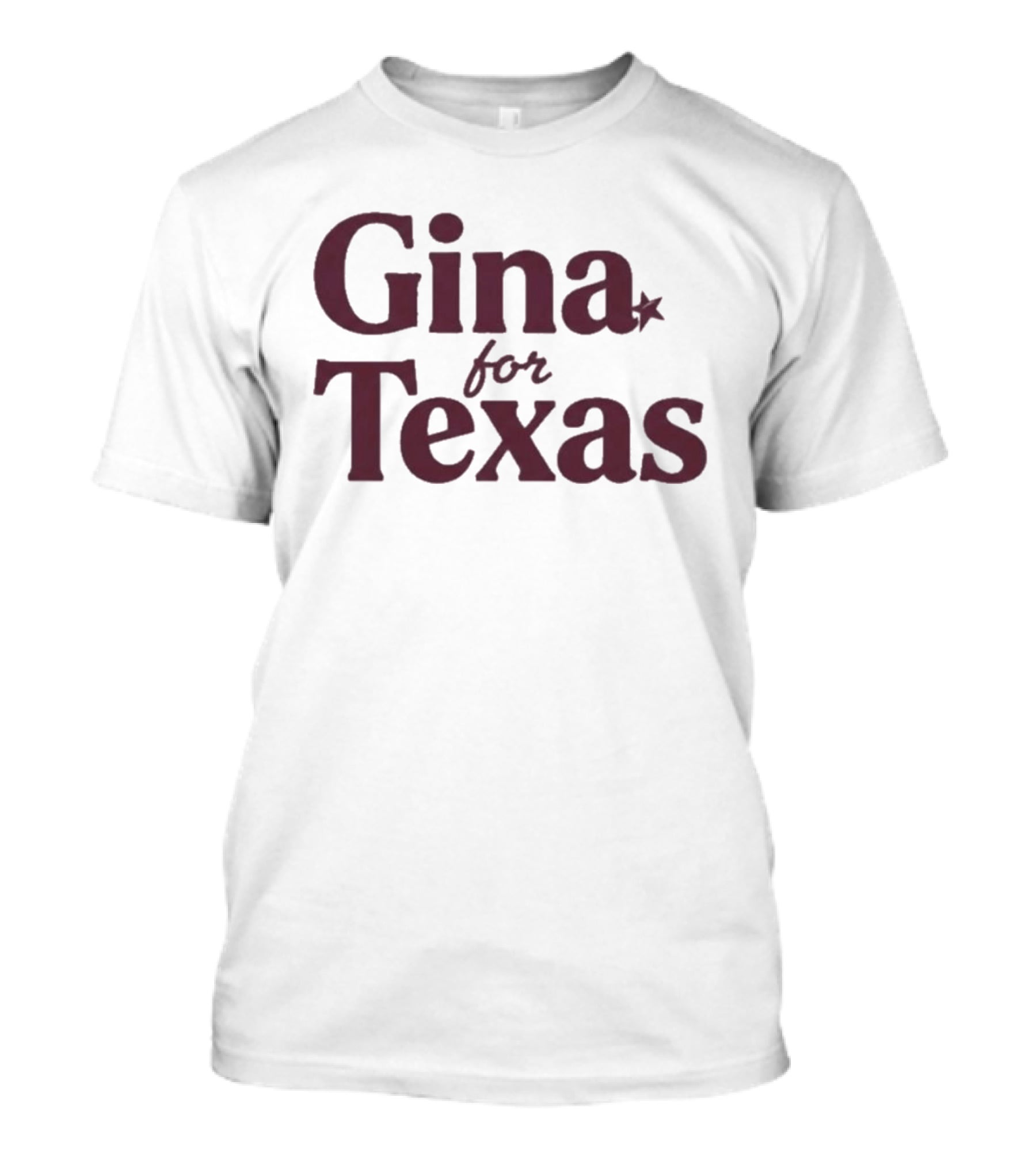 Gina For Texas Star Symbol Iconic Message T-Shirt