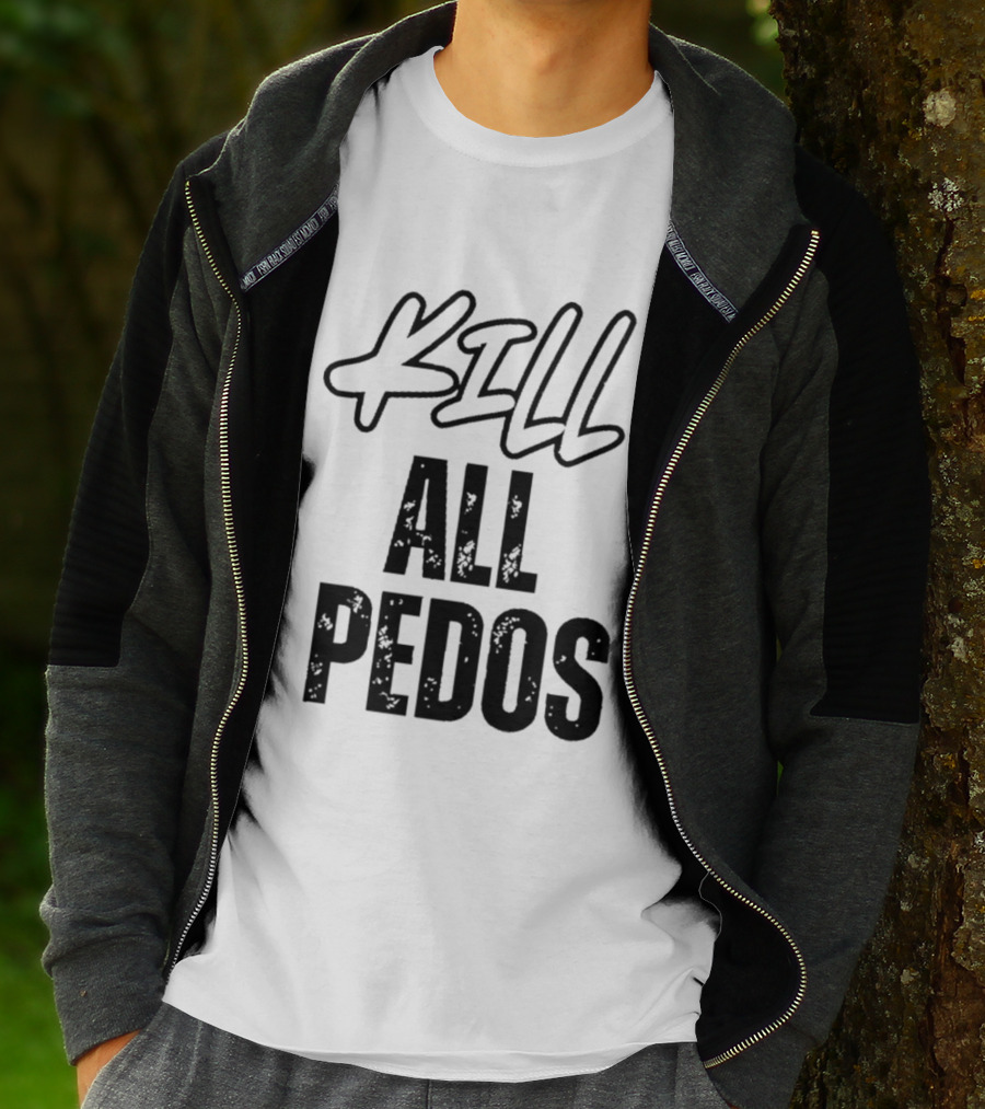 MajToure999 Kill All Pedos T-Shirt